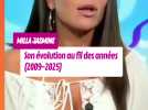 L'évolution de Milla Jasmine au fil des années (2009-2025)