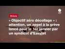 VIDÉO. « Objectif zéro décollage » : attention, un appel à la grève lancé pour le 1er janvier par un syndicat d'Easyjet