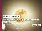 Quelles sont vos résolutions pour 2026 ?