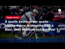 VIDÉO. Cyclo-cross. À quelle heure et sur quelle chaîne suivre le trophée X2O à Baal, avec Mathieu van der Poel ?