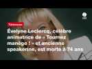 VIDEO. Évelyne Leclercq, célèbre animatrice de « Tournez manège ! » et ancienne speakerine, est morte à 74 ans