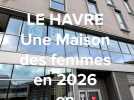 Le Havre. Une Maison des femmes en centre-ville en 2026