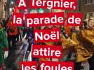 Une parade de Noël qui a illuminé Tergnier de la magie de Noël
