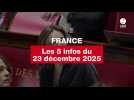 VIDEO. Les 5 infos France du 23 décembre 2025