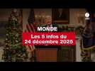 VIDEO. Les 5 infos Monde du 24 décembre 2025