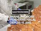 Depuis 15 ans, Slimane propose du foie gras halal