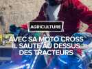 Colère des agriculteurs : Avec sa moto cross, il saute au dessus des tracteurs