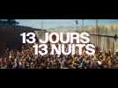13 jours, 13 nuits (Bande Annonce)