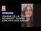Jeanne de la "Star Academy" donne son avis sur Anouk