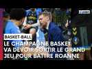 Champagne Basket - Roanne : l'avant-match avec Vincent Dumestre