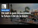 Bailleul : on sait à quoi ressemblera la future Cité de la bière
