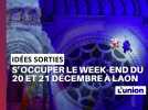 5 idées sorties dans le Laonnois pour le week-end du 20 et 21 décembre