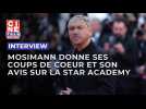Mosimann donne ses coups de coeur et son avis sur la Star Academy