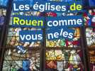 Les églises de Rouen comme vous ne les avez jamais vues.