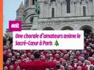 Une chorale d'amateurs illumine le Sacré-CSur pour Noël
