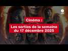 VIDEO. Les sorties cinéma de la semaine du 17 décembre 2025