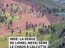 Inde: la venue de Lionel Messi sème le chaos à Calcutta