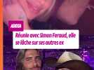 Adixia réunie avec Simon Feraud, elle tacle ses ex