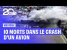 Le crash d'un avion au Mexique fait 10 morts dont trois enfants