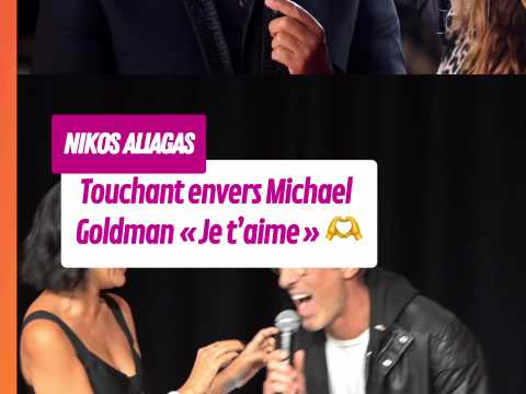 VIDEO : � Je t?aime � : Nikos Aliagas touchant envers Michael Goldman