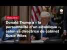 VIDEO. Donald Trump a « la personnalité d'un alcoolique », selon sa directrice de cabinet Susie Wiles