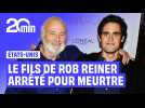 Le fils du réalisateur américain Rob Reiner arrêté et inculpé pour le meurtre de ses parents.