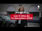 VIDEO. Les 5 infos France du 14 décembre 2025