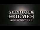 Sherlock Holmes : Jeu d'ombres (Bande Annonce VF)