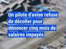 Un pilote refuse de décoller et réclame 5 mois de salaires impayés