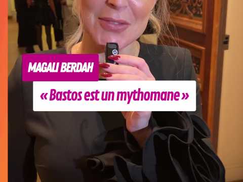 VIDEO : Magali Berdah accuse Bastos : � un my&hellip;