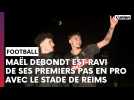 Maël Debondt évoque ses débuts chez les professionnels avec le Stade de Reims