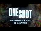 One Shot (Bande annonce)