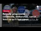 VIDÉO. Retraite progressive : conditions, démarches, calcul... Voici ce qu'il faut savoir