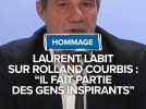 Laurent Labit rend hommage à Rolland Courbis