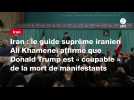VIDEO. Iran : le guide suprême iranien Ali Khamenei affirme que Donald Trump est « coupable » de la mort de manifestants