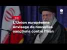 VIDÉO. L'Union européenne envisage de nouvelles sanctions contre l'Iran