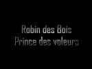 Robin des Bois, prince des voleurs (Bande Annonce VF)