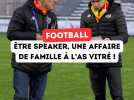 Speaker : une affaire de famille à l'AS Vitré