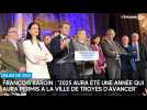 François Baroin : 2025 aura été une année qui aura permis à la ville de Troyes d'avancer