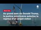 VIDÉO. Au grand dam de Donald Trump, la justice américaine autorise la reprise d'un projet éolien