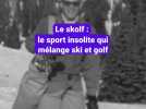 Le Skolf : le sport insolite qui mélange ski et golf