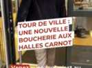 Tour de ville - Un nouveau boucher s'installe aux halles Carnot à Limoges