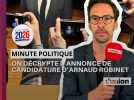 Municipales 2026. Le décryptage de la candidature d'Arnaud Robinet