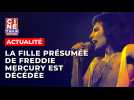 La fille présumée de Freddie Mercury est décédée