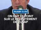 On fait le point sur le recrutement de l'USAP
