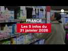 VIDEO. Les 5 infos FRANCE du 31 janvier 2026