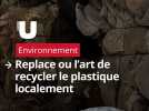 Comment l'entreprise Replace redonne vie aux vieux objets en plastique