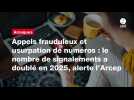 VIDÉO. Appels frauduleux et usurpation de numéros : le nombre de signalements a doublé en 2025, alerte l'Arcep