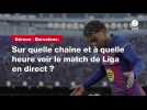 VIDÉO. Gérone - Barcelone : sur quelle chaîne et à quelle heure voir le match de Liga en direct ?