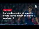 VIDÉO. PSG - Metz : sur quelle chaîne et à quelle heure voir le match de Ligue 1 en direct ?